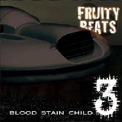 Blood Stain Child : Fruity Beats 3